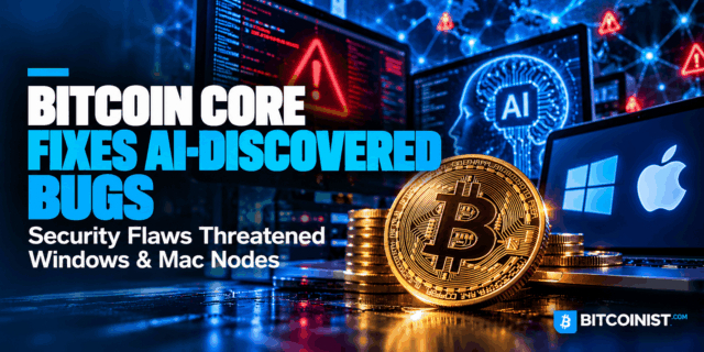 Bitcoin Core Fixes 3 Security Bugs Discovered by AI